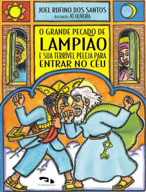 O Grande Pecado de Lampião e Sua Terrível Peleja Para Entrar No Céu
