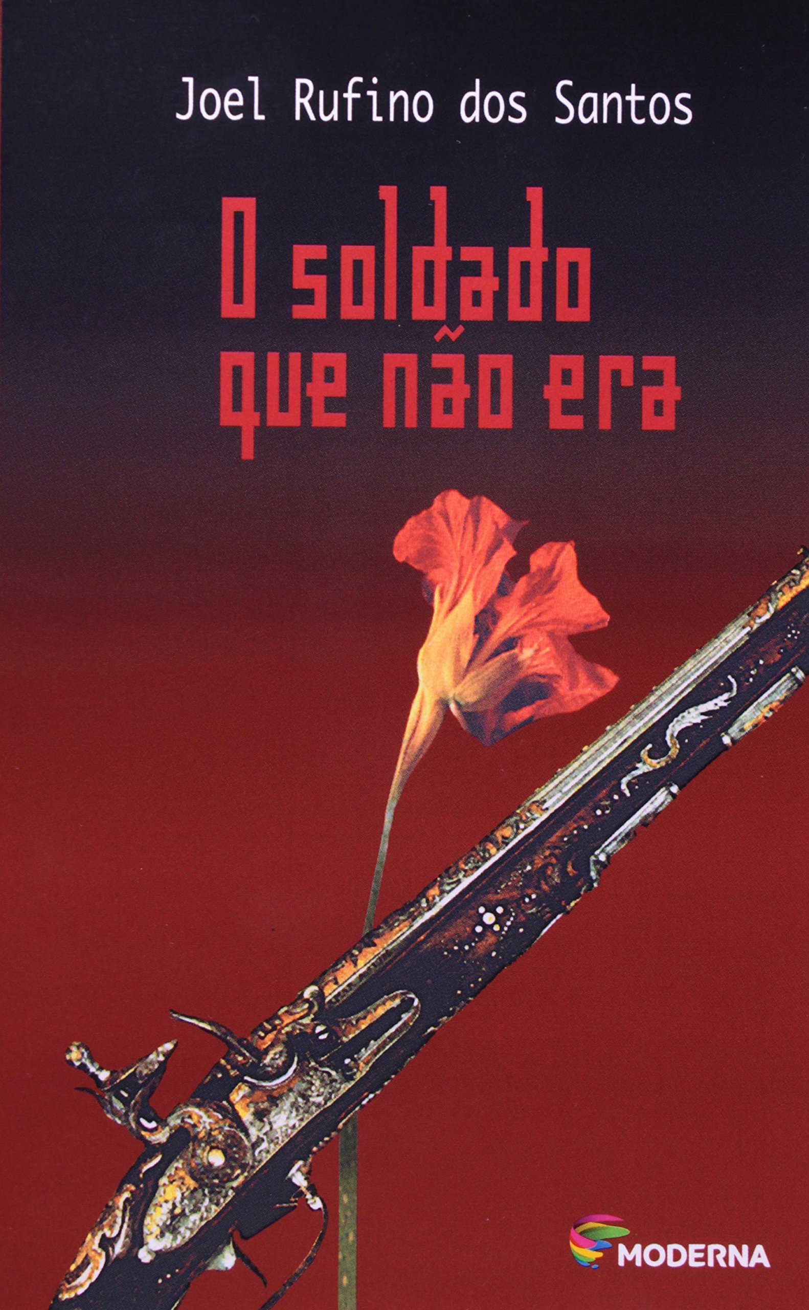 O Soldado Que Não Era - Joel Rufino dos Santos